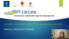 iRiSk - Intervju våldsutsatt förälder