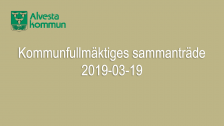 Kommunfullmäktiges sammanträde 2019-03-19