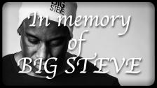 IN MEMORY OF BIG STEVE