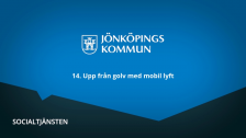 14. Upp från golv med mobil lyft