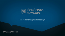 11. Förflyttning med mobil lyft